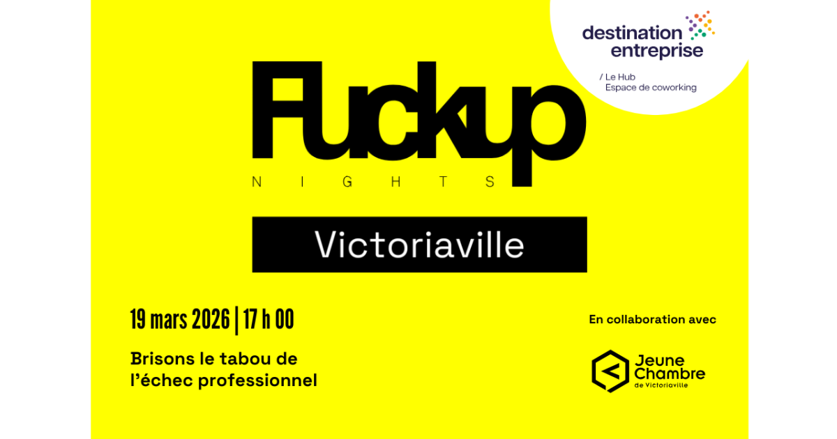 Fuckup Nights Victoriaville : 4e édition