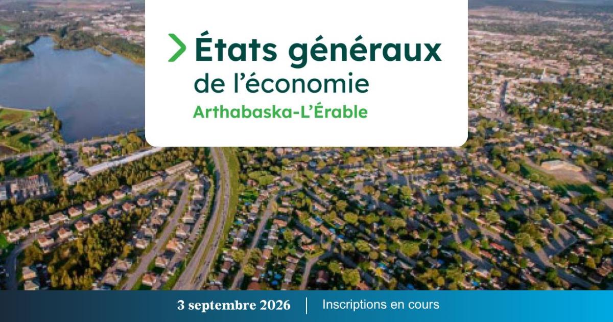 États généraux Arthabaska-L'Érable 2026
